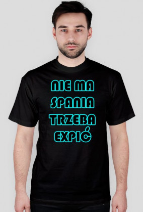 Nie Ma Spania, Trzeba Expić - męska