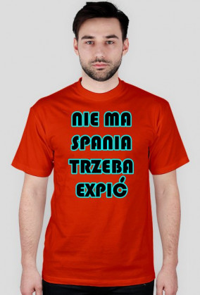 Nie Ma Spania, Trzeba Expić - męska