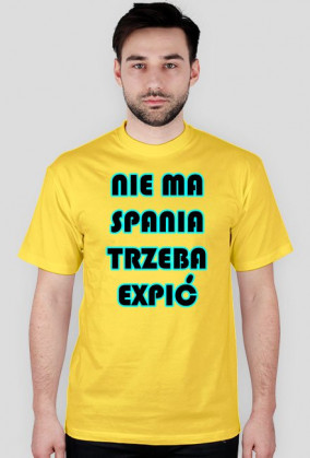 Nie Ma Spania, Trzeba Expić - męska