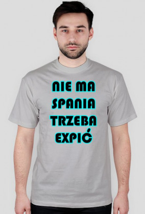 Nie Ma Spania, Trzeba Expić - męska