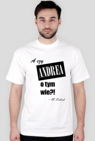 A czy Andrea o tym wie?!