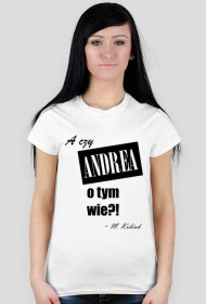 A czy Andrea o tym wie?!