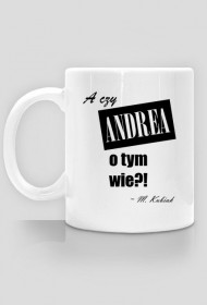 A czy Andrea o tym wie?!