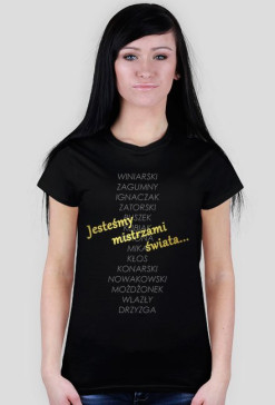 Jesteśmy mistrzami świata...