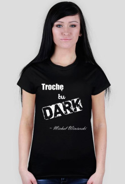 Trochę tu dark