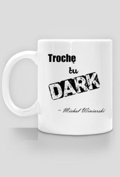 Trochę tu dark