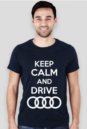 Koszulka SLIM "KEEP CALM AND DRIVE AUDI"