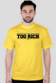 T-shirt Too Rich