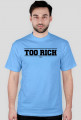 T-shirt Too Rich