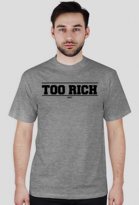 T-shirt Too Rich