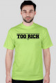 T-shirt Too Rich