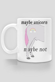 maybe unicorn