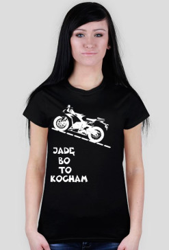 Jadę bo to kocham