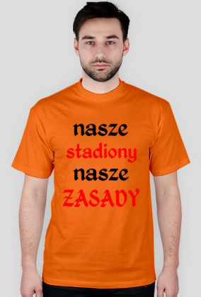 Koszulka "Nasze Stadiony Nasze Zasady"