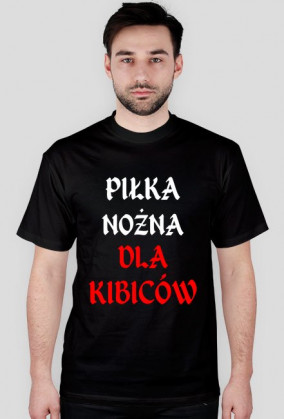 Koszulka "Piłka nożna dla kibiców"