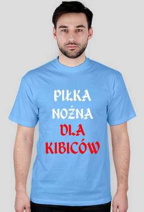 Koszulka "Piłka nożna dla kibiców"