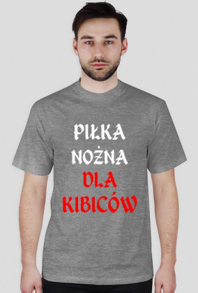Koszulka "Piłka nożna dla kibiców"