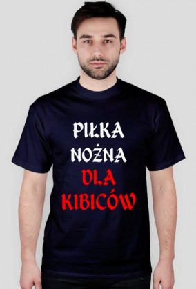 Koszulka "Piłka nożna dla kibiców"