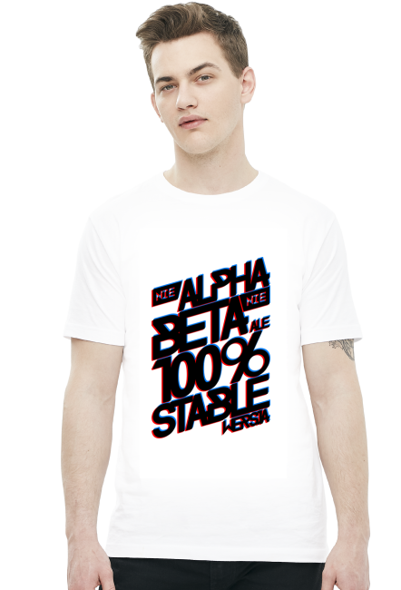 Koszulka 2 - Nie Alpha, Nie beta, ale 100% stable wersja  - koszulki informatyczne, koszulki dla programisty i informatyka - dziwneumniedziala.cupsell.pl