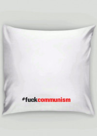 Poduszka - "F*CK COMMUNISM"