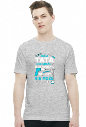 Koszulka dla taty jeśli Tata nie może tego naprawić to nikt nie może