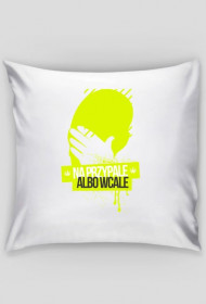 Na Przypale Albo Wcale - Poduszka