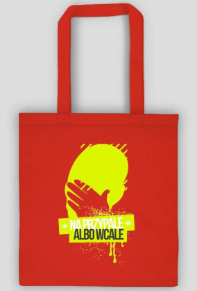 Na Przypale Albo Wcale - Torba