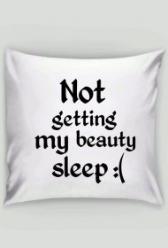 Poduszka Jasiek- Getting my beauty sleep...