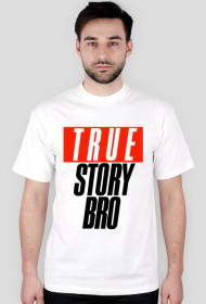 TrueStoryBro