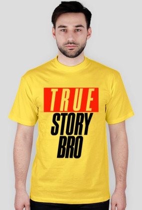 TrueStoryBro