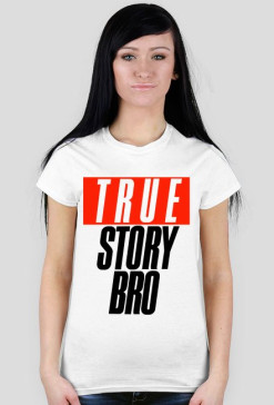 TrueStoryBro