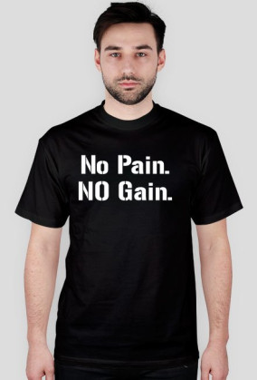 No Pain No Gain