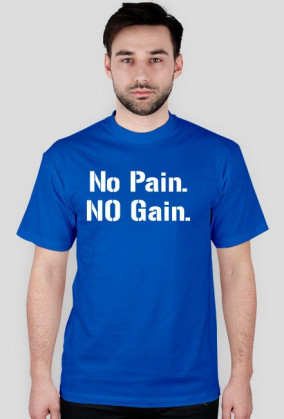 No Pain No Gain