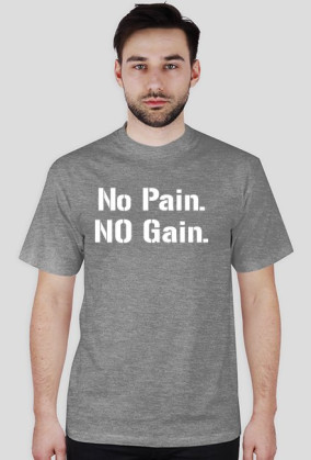 No Pain No Gain
