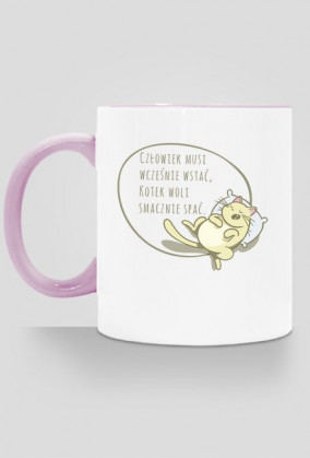 Człowiek musi wcześnie wstać, Kotek woli smacznie spać – kubek z kolorowym uchem