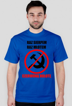 Raz sierpem raz młotem