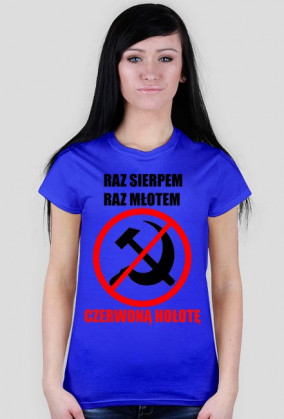 Raz sierpem raz młotem