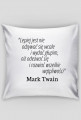 Poszewka na poduszkę - Cytat, M. Twain, 1