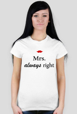 Mrs. always Right