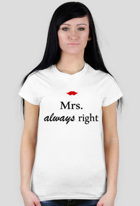 Mrs. always Right