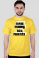 koszulka make money not friends