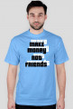 koszulka make money not friends