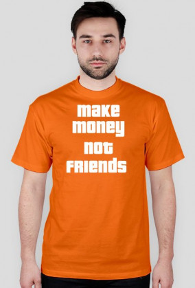 koszulka make money not friends