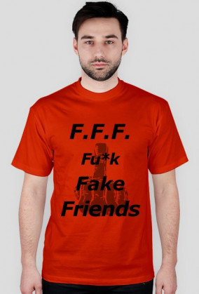 F.F.F. Fu*k Fake Friends