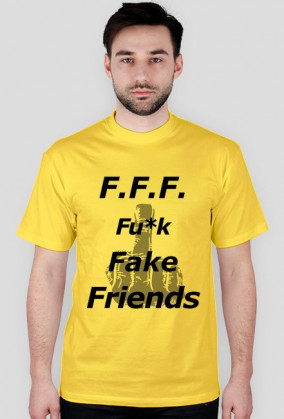 F.F.F. Fu*k Fake Friends