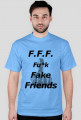 F.F.F. Fu*k Fake Friends
