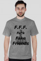 F.F.F. Fu*k Fake Friends