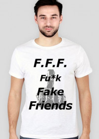 F.F.F. Fu*ck Fake Friends