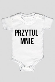 body dzieciece z napisem przytul mnie