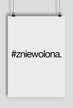 plakat #zniewolona